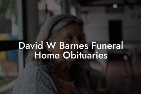 david w barnes funeral home obituaries.